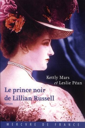 Couverture du livre « Le prince noir de Lillian Russell » de Kettly Mars et Leslie Pean aux éditions Mercure De France