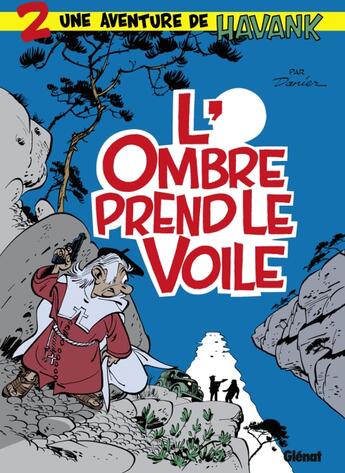 Couverture du livre « Havank Tome 2 ; l'ombre prend le voile » de Danier aux éditions Glenat