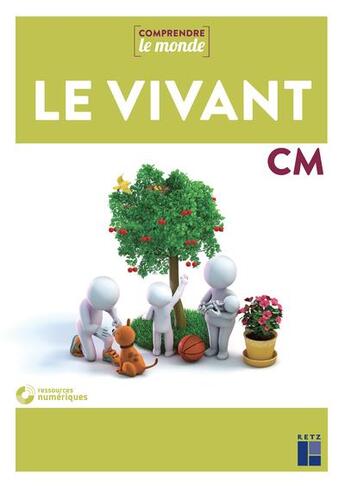 Couverture du livre « Sciences cm - le vivant + dvd-rom + telechargement » de  aux éditions Retz