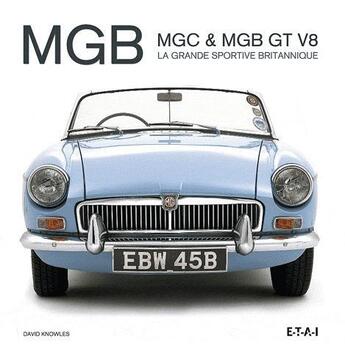 Couverture du livre « MGB ; la grande sportive britannique » de David A. Knowles aux éditions Etai