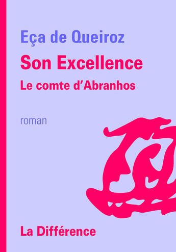 Couverture du livre « Son excellence ( le comte d'Abranhos) » de Eca De Queiroz aux éditions La Difference