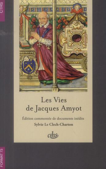 Couverture du livre « Vies de jacques amyot » de Le Clech S aux éditions Cths Edition