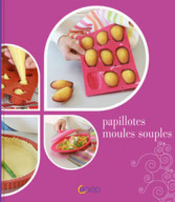 Couverture du livre « Papillotes, moules souples » de Daniel Patzelt aux éditions Saep