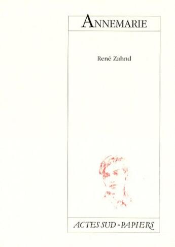 Couverture du livre « Annemarie » de Rene Zahnd aux éditions Actes Sud-papiers