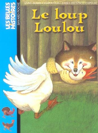 Couverture du livre « Le loup Loulou » de Anne-Marie Chapouton et Erika Dietzsch-Capelle aux éditions Bayard Jeunesse