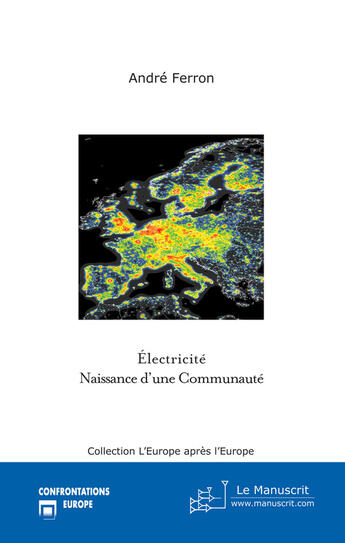 Couverture du livre « Éléctricité, naissance d'une communauté » de Andre Ferron C. aux éditions Le Manuscrit