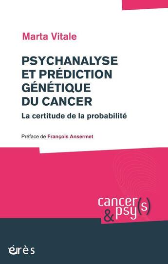 Couverture du livre « Psychanalyse et prédiction génétique du cancer » de Marta Vitale aux éditions Eres