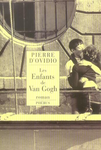 Couverture du livre « Les enfants de van gogh » de Pierre D' Ovidio aux éditions Phebus
