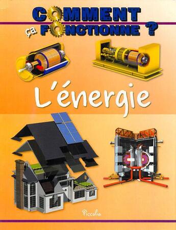 Couverture du livre « Comment ca fonctionne ?/l'energie » de  aux éditions Piccolia