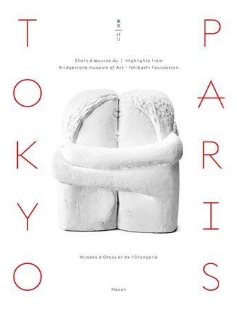 Couverture du livre « Tokyo-Paris ; chefs-d'oeuvre du Bridgestone Museum of Art » de  aux éditions Hazan