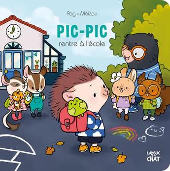 Couverture du livre « Pic-Pic rentre à l'école » de Olivier Pog aux éditions Langue Au Chat