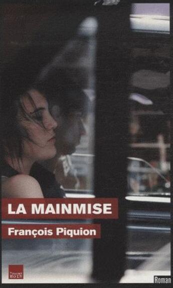 Couverture du livre « La mainmise » de Piquion-F aux éditions Tf1 Publishing