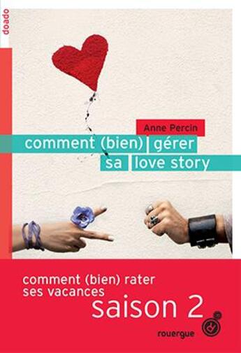 Couverture du livre « Comment (bien) gérer sa love story » de Percin Anne aux éditions Rouergue