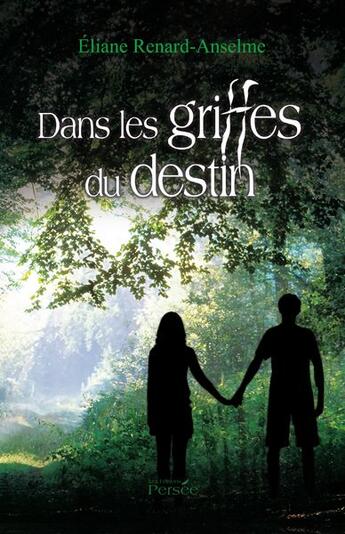 Couverture du livre « Dans les griffes du destin » de Eliane Renard-Anselme aux éditions Persee