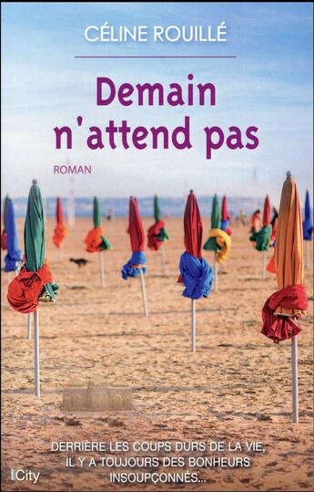 Couverture du livre « Demain n'attend pas » de Celine Rouille aux éditions City