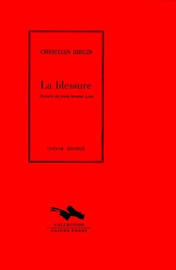 Couverture du livre « La blessure ; histoire du jeune homme lenz » de Christian Birgin aux éditions Cheyne