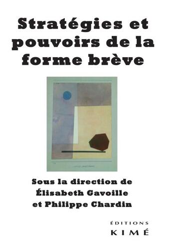 Couverture du livre « Strategies et pouvoirs de la forme breve » de Elisabeth Gavoille et Philippe Chardin aux éditions Kime