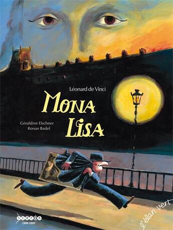 Couverture du livre « Mona Lisa » de Ronan Badel et Geraldine Elschner aux éditions Elan Vert