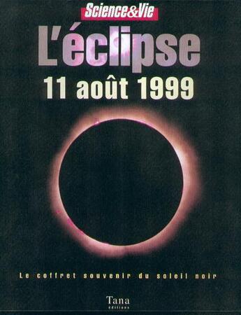 Couverture du livre « Coffret l'eclipse du 11 aout 1999 » de  aux éditions Tana