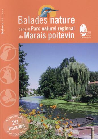 Couverture du livre « BALADES NATURE ; le parc naturel régional du Marais poitevin » de  aux éditions Dakota