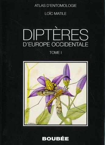 Couverture du livre « Atlas des dipteres d'europe occidentale t.1 » de Loic Matile aux éditions Boubee