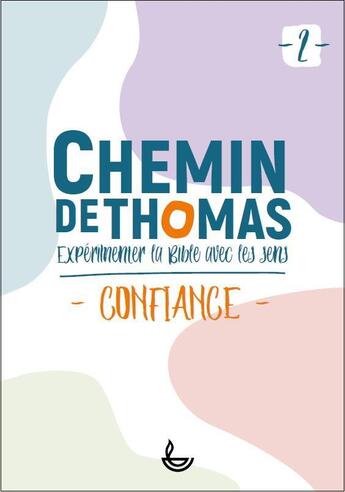 Couverture du livre « Chemin de Thomas Tome 2 : confiance » de Louise Dibling et Collectif aux éditions Llb Suisse