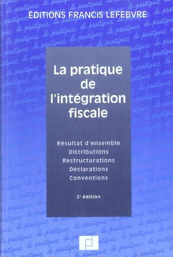 Couverture du livre « La pratique de l'integration fiscale » de  aux éditions Lefebvre