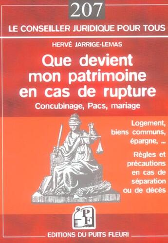 Couverture du livre « Que devient mon patrimoine en cas de rupture - concubinage, pacs, mariage » de Herve Jarrige-Lemas aux éditions Puits Fleuri