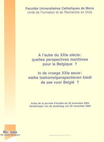 Couverture du livre « À l'aube du XXIe siècle : quelles perspectives maritimes pour la Belgique ? » de  aux éditions Pu De Namur