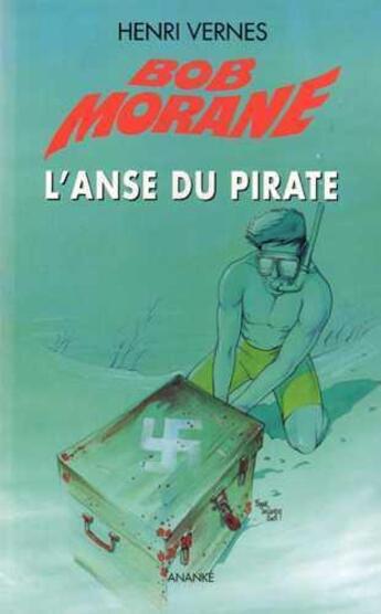 Couverture du livre « Bob Morane : l'anse du pirate » de Vernes Henri aux éditions Ananke