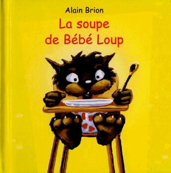 Couverture du livre « Soupe de bebe loup (la) » de Alain Brion aux éditions Kaleidoscope