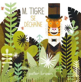 Couverture du livre « M. Tigre se déchaîne » de Peter Brown aux éditions Circonflexe