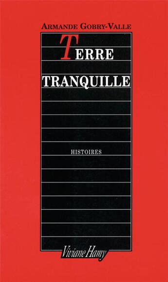 Couverture du livre « Terre tranquille » de Armande Gobry-Valle aux éditions Viviane Hamy