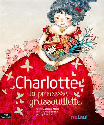 Couverture du livre « Charlotte la princesse grassouillette » de Sam Ita et Giancarlo Macri et Khoa Le aux éditions Nuinui