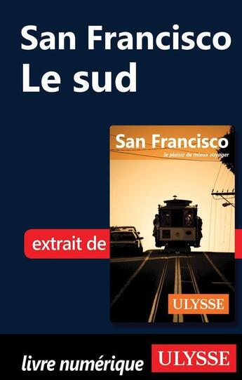 Couverture du livre « San Francisco; le sud » de  aux éditions Ulysse