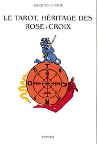 Couverture du livre « Le tarot - heritage des rose-croix » de Le Page Jacques aux éditions Sepher