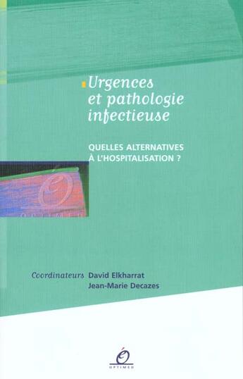 Couverture du livre « Urgences et pathologies infectieuses » de Elkharrat aux éditions Optimed