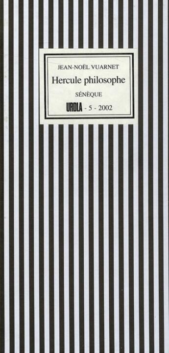 Couverture du livre « Hercule philosophe » de Sénèque et Jean-Noel Vuarnet et Urbe Condita aux éditions Urdla