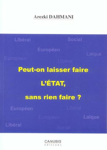 Couverture du livre « Peut-On Laisser Faire L'Etat, Sans Rien Faire ? » de Arezki Dahmani aux éditions Canubis