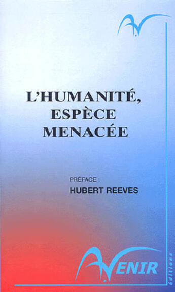 Couverture du livre « L'humanite espece menacee » de  aux éditions A Venir