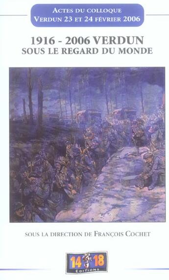 Couverture du livre « 1916-2006, Verdun sous le regard du monde » de Francois Cochet aux éditions Soteca
