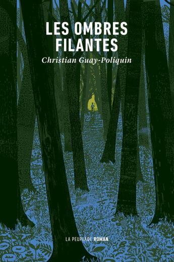 Couverture du livre « Les ombres filantes » de Christian Guay-Poliquin aux éditions La Peuplade