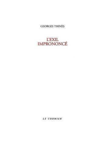 Couverture du livre « L'exil imprononcé » de Georges Thinès aux éditions Cormier