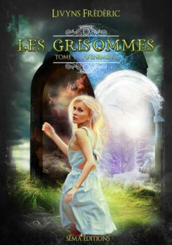 Couverture du livre « Les grisommes t.1 ; avènement » de Frederic Livyns aux éditions Séma Éditions