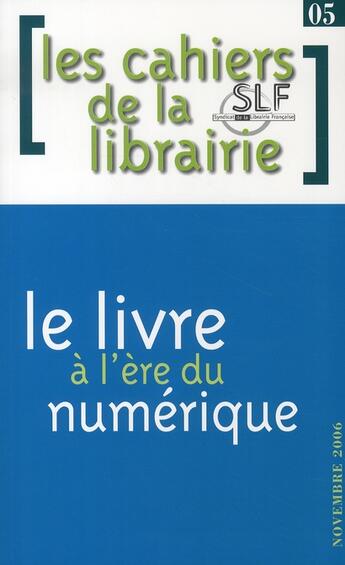 Couverture du livre « Les cahiers de la librairie ; le livre à l'heure du numérique » de  aux éditions Verdier