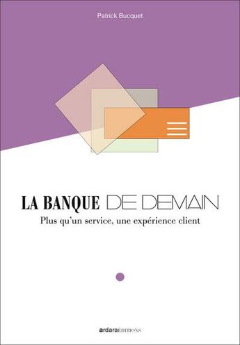 Couverture du livre « La banque de demain » de Bucquet? Patrick aux éditions Ardara