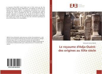 Couverture du livre « Le royaume d'adja-ouere: des origines au xixe siecle » de Jonas Abiala K. aux éditions Editions Universitaires Europeennes