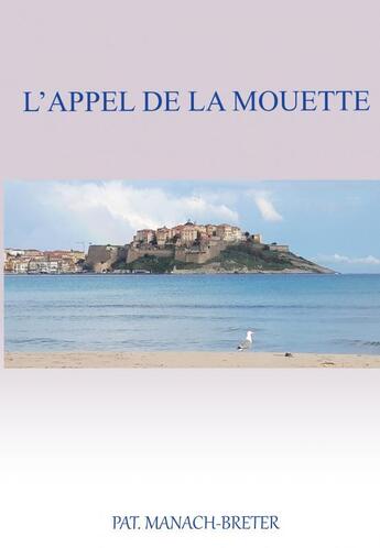 Couverture du livre « L'appel de la mouette » de Manach-Breter Pat. aux éditions Thebookedition.com