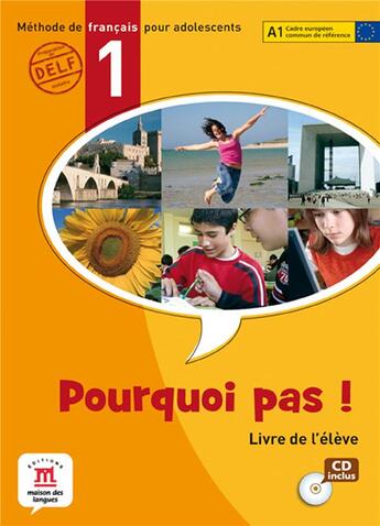 Couverture du livre « Pourquoi pas t.1 ; livre de l'élève + cd » de  aux éditions La Maison Des Langues