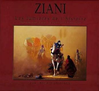 Couverture du livre « Ziani, les lumières de l'histoire ; un peintre algérien » de Hocine Ziani aux éditions Zaki Bouzid